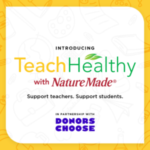 Nature Made® Launches #TeachHealthy Campaign Providing Teachers Across America with Immunity Products and $2 Million to Fund Healthy Classroom Environments